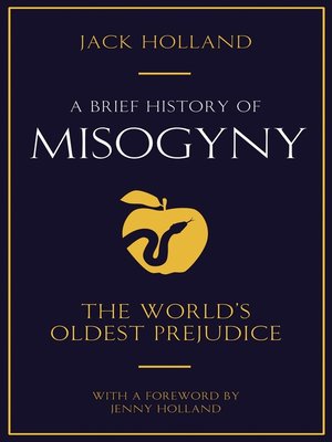 A Brief History of Misogyny - ebook
